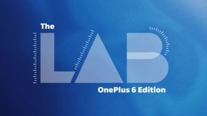 OnePlus 6 Lab Community Review Programme Announced: A Way to Get Early Access to the New Flagship