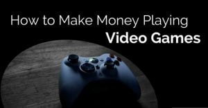 How To Make Money Blogging About Video Games